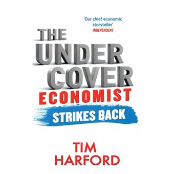 The Undercover Economist Strikes Back