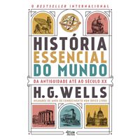 História Essencial do Mundo da Antiguidade até ao Século XX - Milhares de anos de história num único Livro.