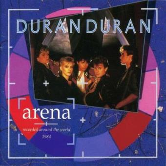 Arena: Recorded Around The World 1984