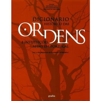 Dicionário Histórico das Ordens e Instituições Afins em Portugal