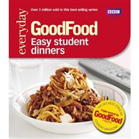 Good Food- Easy Student Dinners - Triple-Tested Recipes