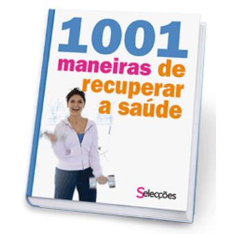 1001 Maneiras de Recuperar a Saúde