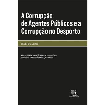 A Corrupção de Agentes Públicos e a Corrupção no Desporto