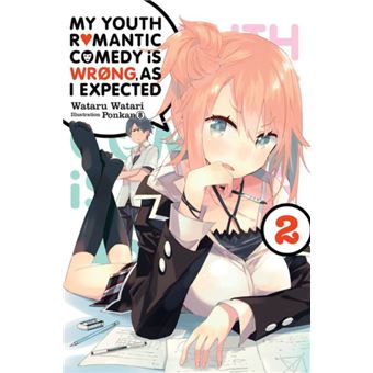 My Youth Romantic Comedy is Wrong, as I Expected - Book 2