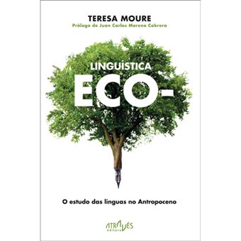 Linguística Eco - O Estudo das Línguas no Antropoceno