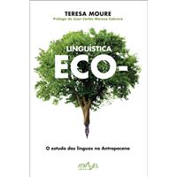 Linguística Eco - O Estudo das Línguas no Antropoceno