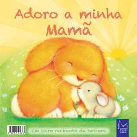 Adoro a minha Mamã