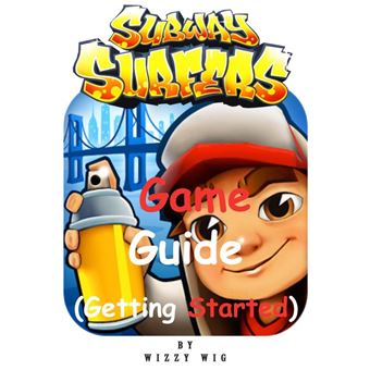 Subway Surfers Game Guide Getting Started - ePub - Compra ebook na