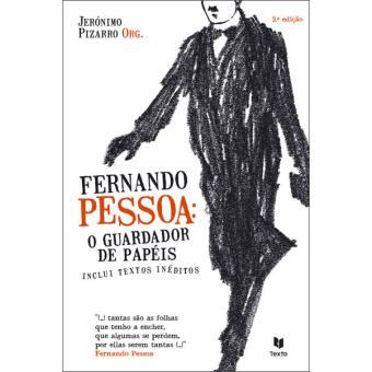 Fernando Pessoa: O Guardador de Papéis