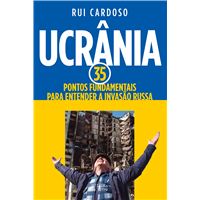 Ucrânia - Pontos Fundamentais Para Entender a Invasão Russa