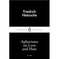 Aphorisms on Love and Hate