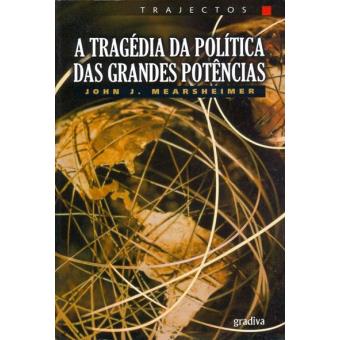 A Tragédia da Política das Grandes Potências - 1