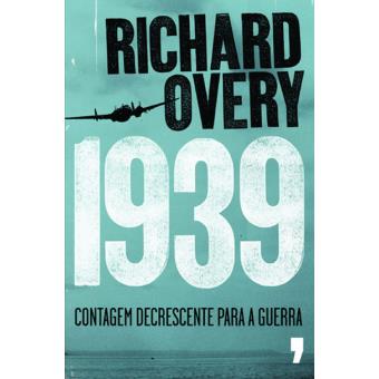 1939 - Contagem Decrescente para a Guerra