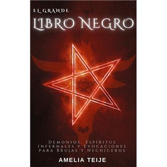 Amelia Teije Bruxa Moderna Grimorio Negro - Feitiços, Invocações