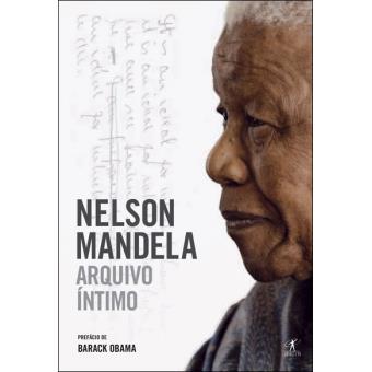 Nelson Mandela - Arquivo Íntimo