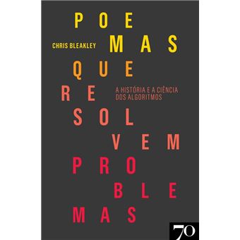 Poemas que Resolvem Problemas - A História e a Ciência dos Algoritmos - 1