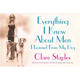 Everything I Know About Men I Learned From My Dog - 1