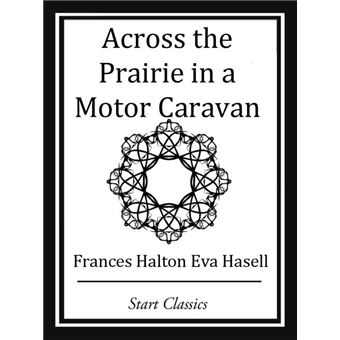 Across the Prairie in a Motor Caravan - 1