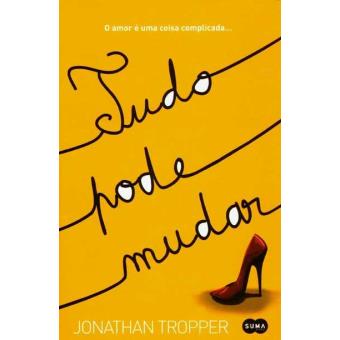 Tudo Pode Mudar - Brochado - Jonathan Tropper, Jonathan Tropper ...