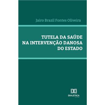 Tutela da saúde na intervenção danosa do Estado - 1