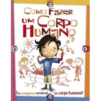 Como Fazer um Corpo Humano