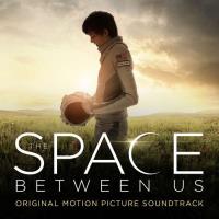 BSO The Space Between Us (Original Motion Picture Score)
