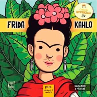Antiprincesas - Livro 1: Frida Kahlo