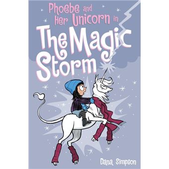 Phoebe and Her Unicorn in the Magic Storm (Phoebe and Her Unicorn Series Book 6)