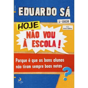 Hoje Não Vou à Escola - Edição Revista e Aumentada