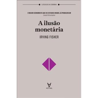 A Ilusão Monetária