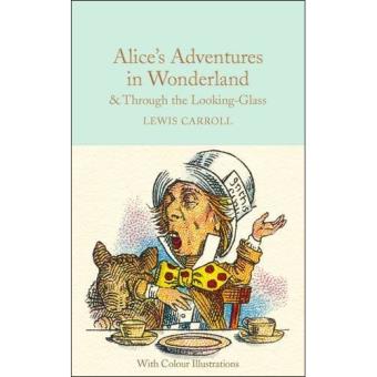 Alice's Adventures in Wonderland & Through the Looking-Glass