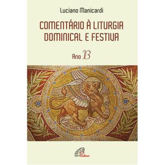 Comentário à Liturgia Dominical e Festiva - Ano B