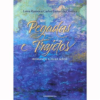 Pegadas e Trajetos: Romance a Duas Mãos