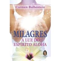 Milagres: a Luz do Espírito Aloha