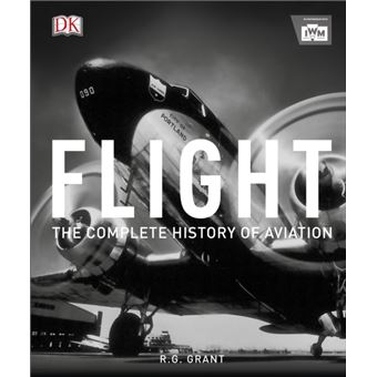 Flight: The Complete History of Aviation