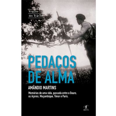 Amândio Martins Pedaços de Alma de Amândio Martins