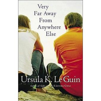 Very Far Away From Anywhere Else - Brochado - Ursula K. Le Guin, LEGUIN, URSULA K LE - Compra ...