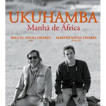 Ukuhamba Manha De Africa Miguel Sousa Tavares Compra Livros Na Fnac Pt