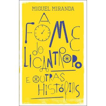 A Fome do Licantropo e Outras Histórias