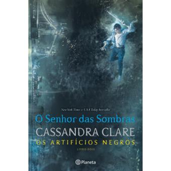 Os Artifícios Negros - Livro 2: O Senhor das Sombras