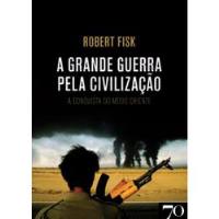 A Grande Guerra Pela Civilização