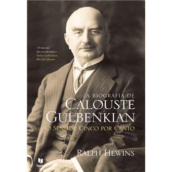 A Biografia de Calouste Gulbenkian