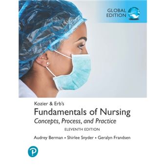 Kozier & Erb's Fundamentals of Nursing, Global Edition - 1