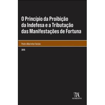 O Princípio da Proibição da Indefesa e a Tributação das Manifestações de Fortuna