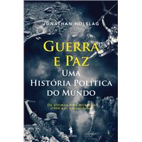 Guerra e Paz – Uma História Política do Mundo