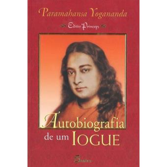 Autobiografia de um Iogue - Brochado - Paramahansa Yogananda