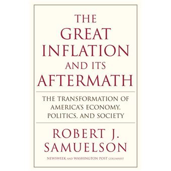 The Great Inflation and Its Aftermath