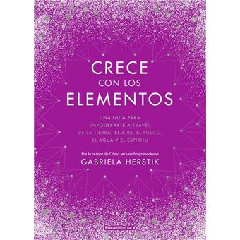 Crece con Los Elementos / Bewitching The Elements - 1