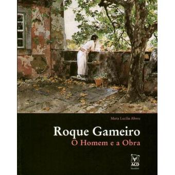 Roque Gameiro - O Homem e a Obra