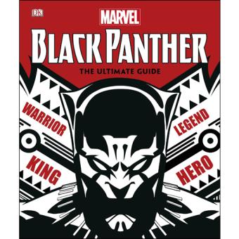 Marvel's Black Panther: The Ultimate Guide